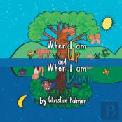 When I Am Up And When I Am Down