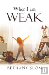 When I Am Weak