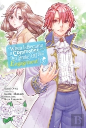 When I Became A Commoner, They Broke Off Our Engagement!, Vol. 3