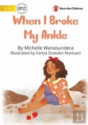 When I Broke My Ankle