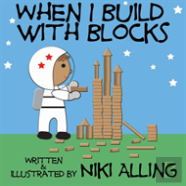 When I Build With Blocks