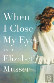 When I Close My Eyes Â€“ A Novel