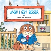 When I Get Bigger (Little Critter)