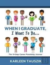 When I Graduate, I Want To Be...