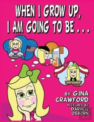 When I Grow Up, I Am Going To Be . . .