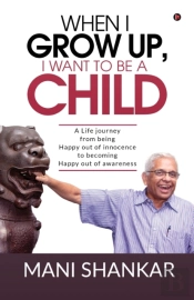 When I Grow Up, I Want To Be A Child