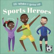 When I Grow Up - Sports Heroes