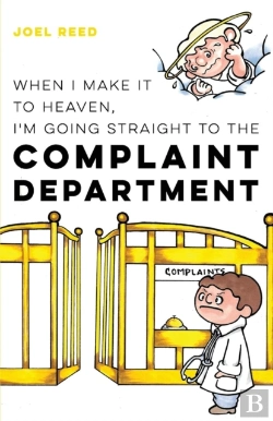 Bertrand.pt - When I Make It To Heaven, I'M Going Straight To The Complaint Department