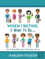 When I Retire, I Want To Be...