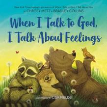 When I Talk To God, I Talk About Feelings