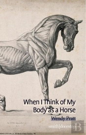 When I Think Of My Body As A Horse