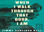 When I Walk Through That Door, I Am