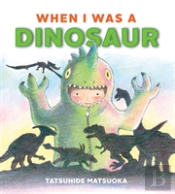 When I Was A Dinosaur