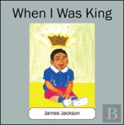 When I Was King