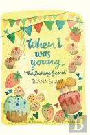 When I Was Young - The Baking Secret