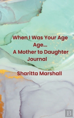 Bertrand.pt - When I Was Your Age... A Mother To Daughter Journal