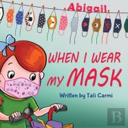 When I Wear My Mask