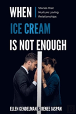 Bertrand.pt - When Ice Cream Is Not Enough: Stories That Nurture Loving Relationships