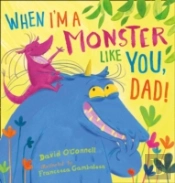 When I'M A Monster Like You, Dad