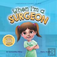 When I'M A Surgeon