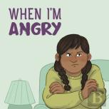 When I'M Angry