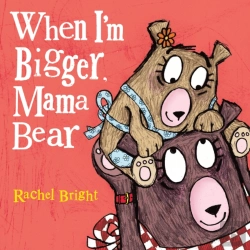 Bertrand.pt - When I'M Bigger, Mama Bear