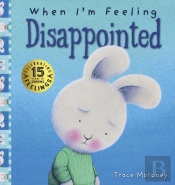 When I'M Feeling Disappointed