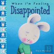 When I'M Feeling Disappointed