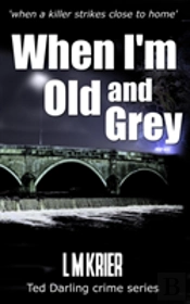 When I'M Old And Grey