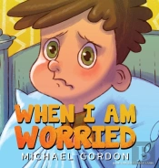 When I'M Worried  Anxiety Books For Kids