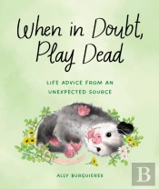 When In Doubt, Play Dead