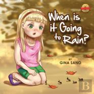 When Is It Going To Rain?