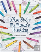 When It Is My Mama'S Birthday