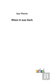 When It Was Dark