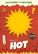 When It'S Hot