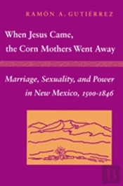 When Jesus Came, The Corn Mothers Went Away