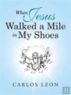 Bertrand.pt - When Jesus Walked A Mile In My Shoes