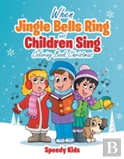 When Jingle Bells Ring And Children Sing