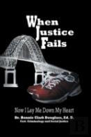 When Justice Fails - Now I Lay Me Down My Heart