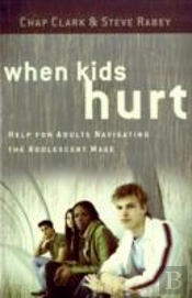 When Kids Hurt Â€“ Help For Adults Navigating The Adolescent Maze