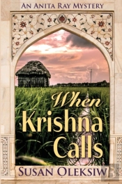 When Krishna Calls: An Anita Ray Mystery