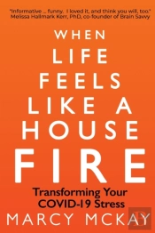 When Life Feels Like A House Fire: Trans
