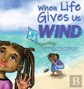 When Life Gives Us Wind