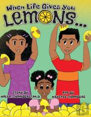 When Life Gives You Lemons...