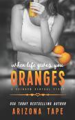 When Life Gives You Oranges