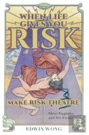 When Life Gives You Risk, Make Risk Theatre
