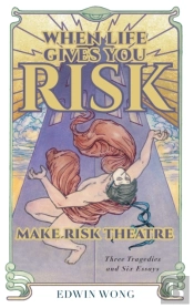 When Life Gives You Risk, Make Risk Theatre