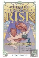 When Life Gives You Risk, Make Risk Theatre