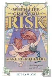 When Life Gives You Risk, Make Risk Theatre