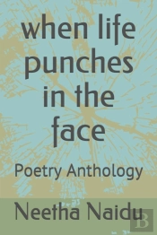 When Life Punches In The Face
